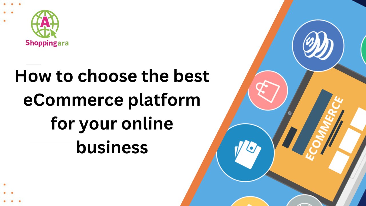 How to Choose the Best eCommerce Platform for Your Online Business