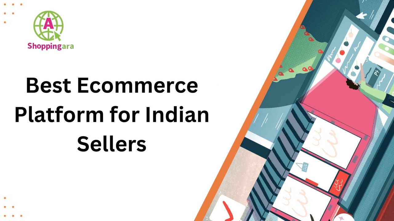 How to Choose the Best Ecommerce Platform for Sellers in India?